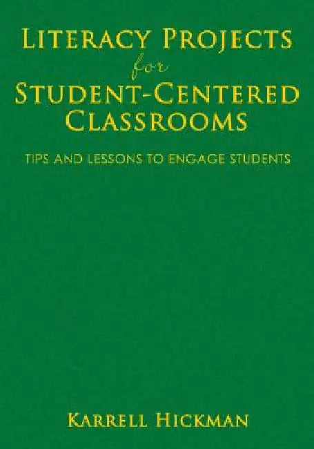 Buy Literacy Projects for Student-Centered Classrooms (English, Karrell Hickman) β BookShops.in