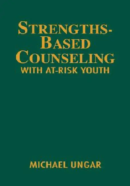 Buy Strengths-Based Counseling with At-Risk Youth (English, Michael Ungar) — BookShops.in