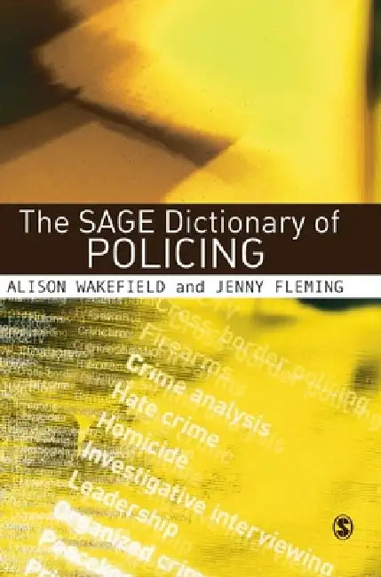 Buy The SAGE Dictionary of Policing (English, Alison Wakefield | Jenny Fleming) — BookShops.in
