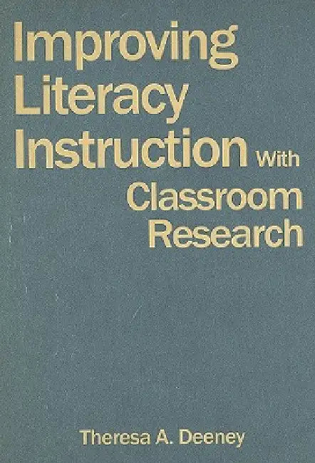 Buy Improving Literacy Instruction With Classroom Research | by Theresa A. Deeney | Corwin Publishers | by Theresa A. Deeney | Corwin Publishers | by Theresa A. Deeney | Corwin Publishers | by Theresa A. Deeney | Corwin Publishers | by Theresa A. Deeney | Corwin Publishers | by Theresa A. Deeney | Corwin Publishers | by Theresa A. Deeney | Corwin Publishers | by Theresa A. Deeney | Corwin Publishers | by Theresa A. Deeney | Corwin Publishers | by Theresa A. Deeney | Corwin Publishers | by Theresa A. — BookShops.in