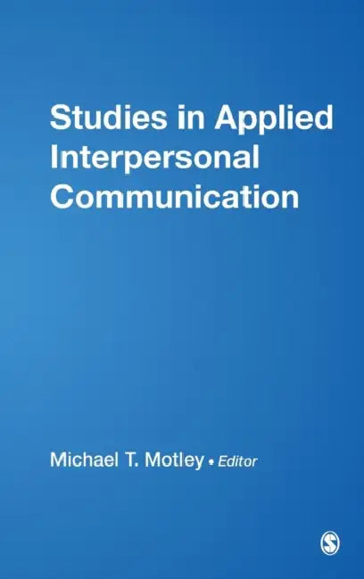 Buy Studies in Applied Interpersonal Communication (English, Michael T. Motley) — BookShops.in