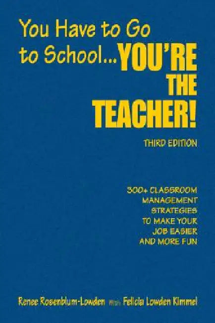 Buy You Have to Go to School...You're the Teacher! | by Renee Rosenblum-Lowden | Felicia Lowden Kimmel | Corwin Publishers | by Renee Rosenblum-Lowden | Felicia Lowden Kimmel | Corwin Publishers | by Renee Rosenblum-Lowden | Felicia Lowden Kimmel | Corwin Publishers | by Renee Rosenblum-Lowden | Felicia Lowden Kimmel | Corwin Publishers | by Renee Rosenblum-Lowden | Felicia Lowden Kimmel | Corwin Publishers | by Renee Rosenblum-Lowden | Felicia Lowden Kimmel | Corwin Publishers | by Renee Rosenblum- โ BookShops.in