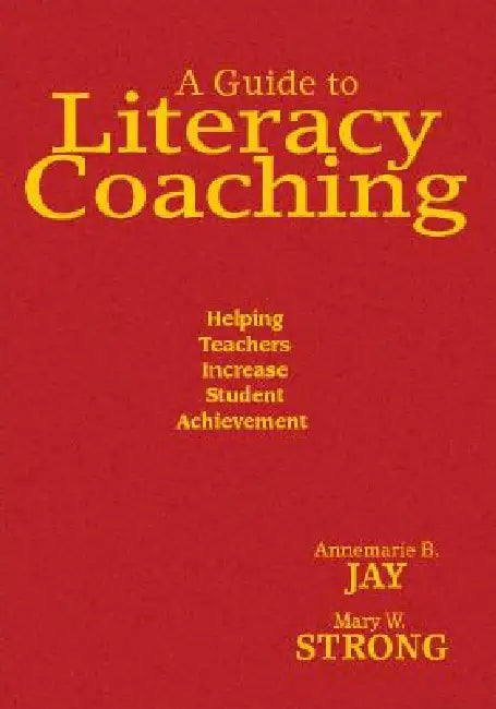 Buy A Guide to Literacy Coaching (English, Annemarie B. Jay | Mary W. Strong) — BookShops.in