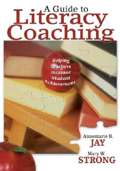 Buy A Guide to Literacy Coaching | by Annemarie B. Jay | Mary W. Strong | Corwin Publishers | by Annemarie B. Jay | Mary W. Strong | Corwin Publishers | by Annemarie B. Jay | Mary W. Strong | Corwin Publishers | by Annemarie B. Jay | Mary W. Strong | Corwin Publishers | by Annemarie B. Jay | Mary W. Strong | Corwin Publishers | by Annemarie B. Jay | Mary W. Strong | Corwin Publishers | by Annemarie B. Jay | Mary W. Strong | Corwin Publishers | by Annemarie B. Jay | Mary W. Strong | Corwin Publishers — BookShops.in