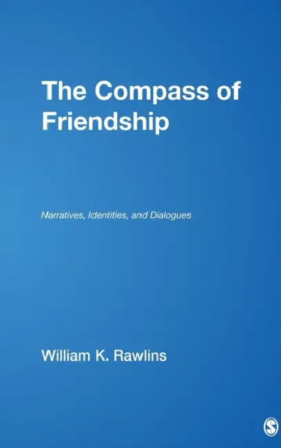 Buy The Compass of Friendship | by William K. Rawlins | Sage Publications, Inc | by William K. Rawlins | Sage Publications, Inc | by William K. Rawlins | Sage Publications, Inc | by William K. Rawlins | Sage Publications, Inc | by William K. Rawlins | Sage Publications, Inc | by William K. Rawlins | Sage Publications, Inc | by William K. Rawlins | Sage Publications, Inc | by William K. Rawlins | Sage Publications, Inc | by William K. Rawlins | Sage Publications, Inc | by William K. Rawlins | Sage Pu โ BookShops.in