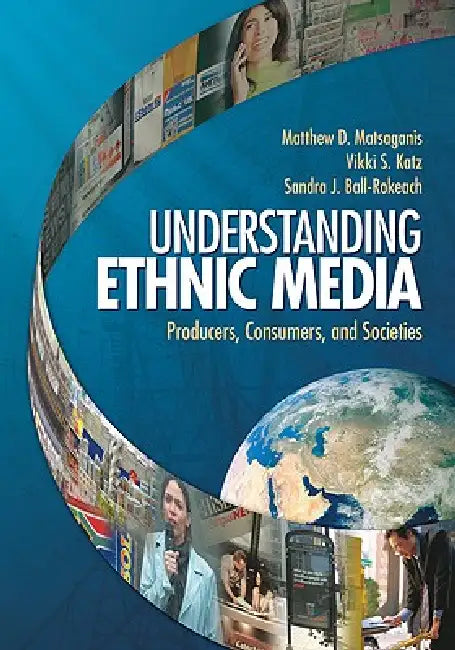 Buy Understanding Ethnic Media | by Matthew D. Matsaganis | Vikki S. Katz | Sandra J. Ball-Rokea | Sage Publications, Inc | by Matthew D. Matsaganis | Vikki S. Katz | Sandra J. Ball-Rokea | Sage Publications, Inc | by Matthew D. Matsaganis | Vikki S. Katz | Sandra J. Ball-Rokea | Sage Publications, Inc | by Matthew D. Matsaganis | Vikki S. Katz | Sandra J. Ball-Rokea | Sage Publications, Inc | by Matthew D. Matsaganis | Vikki S. Katz | Sandra J. Ball-Rokea | Sage Publications, Inc | by Matthew D. Ma — BookShops.in