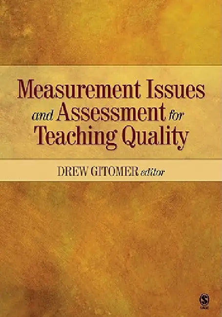 Buy Measurement Issues and Assessment for Teaching Quality (English, Drew H. Gitomer) — BookShops.in