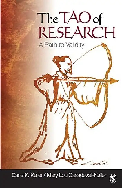 Buy The Tao of Research | by Dana K. Keller | Mary Lou Casadevall-Keller | Sage Publications, Inc | by Dana K. Keller | Mary Lou Casadevall-Keller | Sage Publications, Inc | by Dana K. Keller | Mary Lou Casadevall-Keller | Sage Publications, Inc | by Dana K. Keller | Mary Lou Casadevall-Keller | Sage Publications, Inc | by Dana K. Keller | Mary Lou Casadevall-Keller | Sage Publications, Inc | by Dana K. Keller | Mary Lou Casadevall-Keller | Sage Publications, Inc | by Dana K. Keller | Mary Lou Casad — BookShops.in