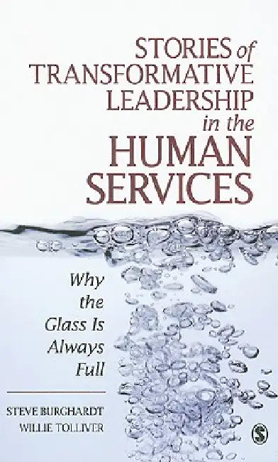 Buy Stories of Transformative Leadership in the Human Services (English, Steve Burghardt | Willie Tolliver) โ BookShops.in