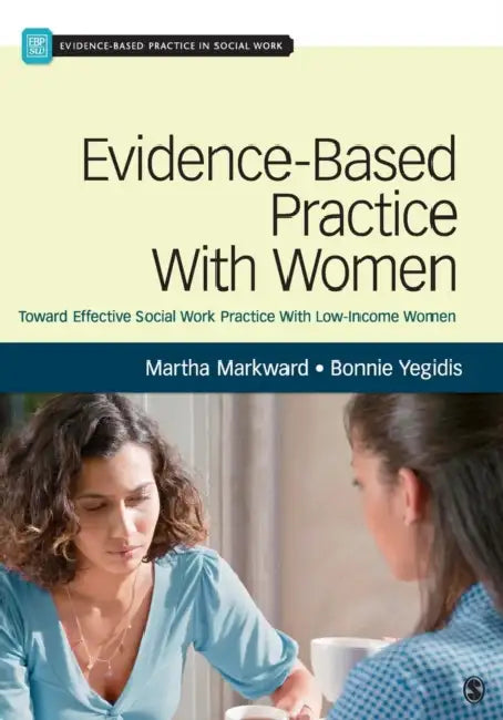 Buy Evidence-Based Practice With Women | by Martha Markward | Bonnie Yegidis | Sage Publications, Inc | by Martha Markward | Bonnie Yegidis | Sage Publications, Inc | by Martha Markward | Bonnie Yegidis | Sage Publications, Inc | by Martha Markward | Bonnie Yegidis | Sage Publications, Inc | by Martha Markward | Bonnie Yegidis | Sage Publications, Inc | by Martha Markward | Bonnie Yegidis | Sage Publications, Inc | by Martha Markward | Bonnie Yegidis | Sage Publications, Inc | by Martha Markward | B β BookShops.in