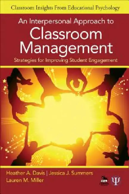Buy An Interpersonal Approach to Classroom Management (English, Heather A. Davis | Jessica J. Summers | Lauren M. Miller) — BookShops.in