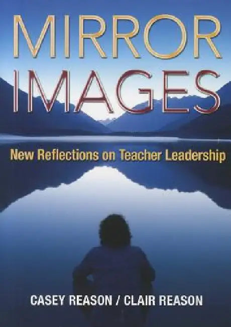 Buy Mirror Images | by Casey Reason | Clair Reason | Corwin Publishers | by Casey Reason | Clair Reason | Corwin Publishers | by Casey Reason | Clair Reason | Corwin Publishers | by Casey Reason | Clair Reason | Corwin Publishers | by Casey Reason | Clair Reason | Corwin Publishers | by Casey Reason | Clair Reason | Corwin Publishers | by Casey Reason | Clair Reason | Corwin Publishers | by Casey Reason | Clair Reason | Corwin Publishers | by Casey Reason | Clair Reason | Corwin Publishers | by Case — BookShops.in