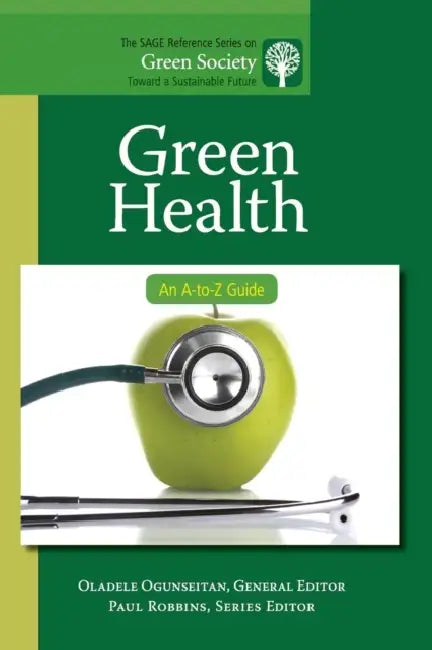 Buy Green Health | by Oladele Ogunseitan | Sage Publications, Inc | by Oladele Ogunseitan | Sage Publications, Inc | by Oladele Ogunseitan | Sage Publications, Inc | by Oladele Ogunseitan | Sage Publications, Inc | by Oladele Ogunseitan | Sage Publications, Inc | by Oladele Ogunseitan | Sage Publications, Inc | by Oladele Ogunseitan | Sage Publications, Inc | by Oladele Ogunseitan | Sage Publications, Inc | by Oladele Ogunseitan | Sage Publications, Inc | by Oladele Ogunseitan | Sage Publications, I — BookShops.in