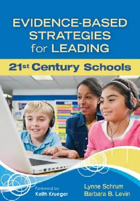 Buy Evidence-Based Strategies for Leading 21st Century Schools | by Lynne Schrum | Barbara B. Levin | Corwin Publishers | by Lynne Schrum | Barbara B. Levin | Corwin Publishers | by Lynne Schrum | Barbara B. Levin | Corwin Publishers | by Lynne Schrum | Barbara B. Levin | Corwin Publishers | by Lynne Schrum | Barbara B. Levin | Corwin Publishers | by Lynne Schrum | Barbara B. Levin | Corwin Publishers | by Lynne Schrum | Barbara B. Levin | Corwin Publishers | by Lynne Schrum | Barbara B. Levin | Cor — BookShops.in