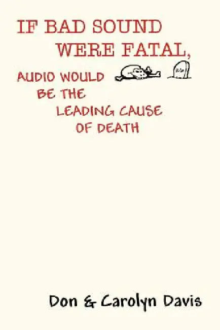 Buy If Bad Sound Were Fatal, Audio Would Be the Leading Cause of Death (English, Don Davis | Carolyn Davis) — BookShops.in