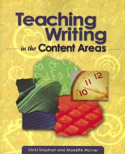 Buy Teaching Writing in the Content Areas (English, Vicki Urquhart | Monette McIver) — BookShops.in