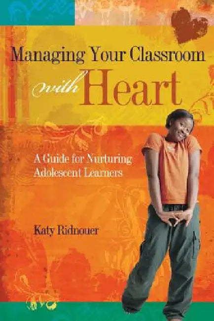Buy Managing Your Classroom with Heart (English, Katy Ridnouer) — BookShops.in