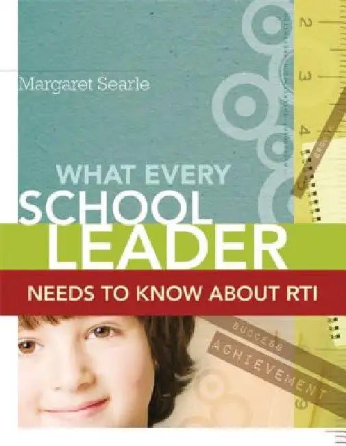 Buy What Every School Leader Needs to Know about Rti (English, Margaret Searle) — BookShops.in