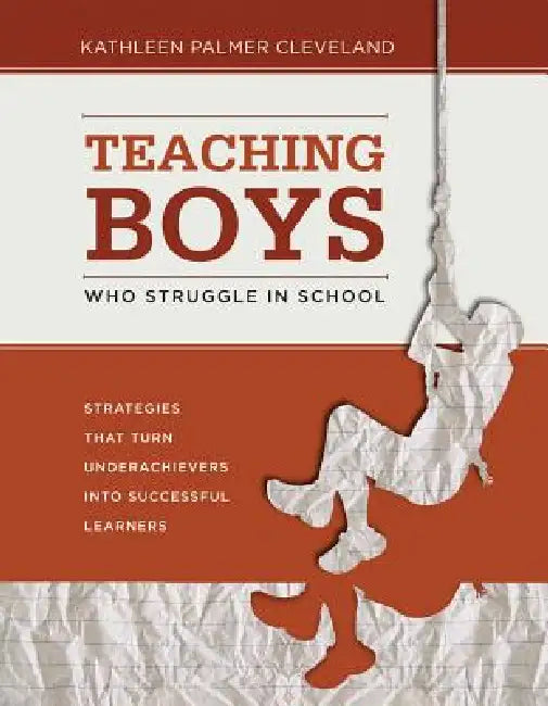 Buy Teaching Boys Who Struggle in School (English, Kathleen Palmer Cleveland) — BookShops.in
