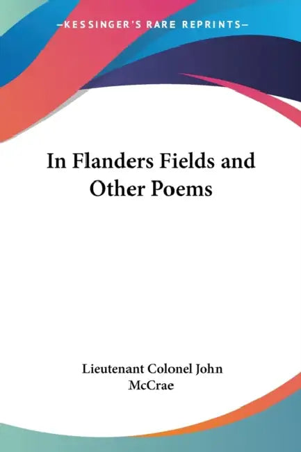 Buy In Flanders Fields and Other Poems (English, Lieutenant Colonel John McCrae) — BookShops.in