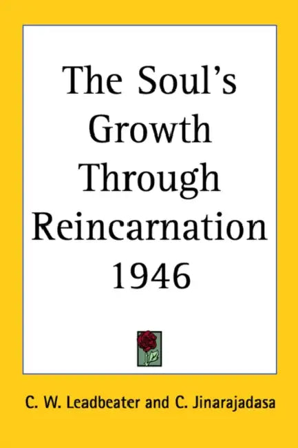 Buy The Soul's Growth Through Reincarnation 1946 | by C. W. Leadbeater | C. Jinarajadasa | Kessinger Publishing | by C. W. Leadbeater | C. Jinarajadasa | Kessinger Publishing | by C. W. Leadbeater | C. Jinarajadasa | Kessinger Publishing | by C. W. Leadbeater | C. Jinarajadasa | Kessinger Publishing | by C. W. Leadbeater | C. Jinarajadasa | Kessinger Publishing | by C. W. Leadbeater | C. Jinarajadasa | Kessinger Publishing | by C. W. Leadbeater | C. Jinarajadasa | Kessinger Publishing | by C. W. Lea — BookShops.in