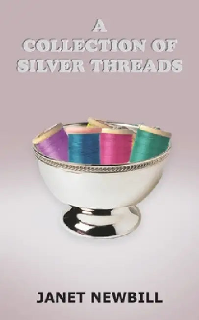 Buy A Collection of Silver Threads (English, Janet Newbill) — BookShops.in