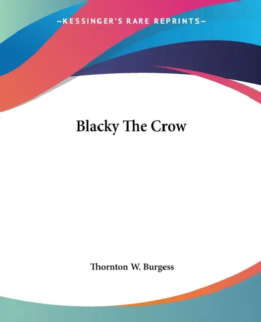 Buy Blacky The Crow (English, Thornton W. Burgess) — BookShops.in