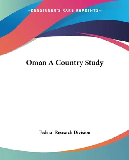 Buy Oman A Country Study (English, Federal Research Division) — BookShops.in