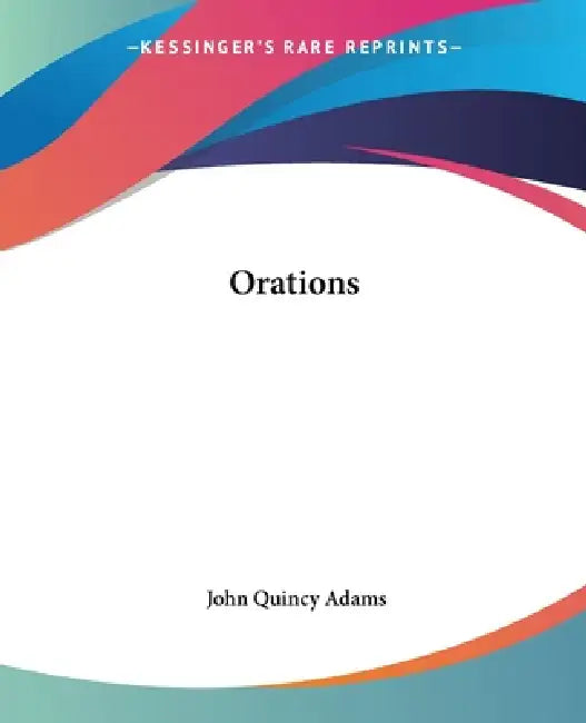 Buy Orations (English, Former Ow Adams John Quincy) — BookShops.in