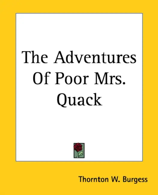 Buy The Adventures Of Poor Mrs. Quack (English, Thornton W. Burgess) — BookShops.in