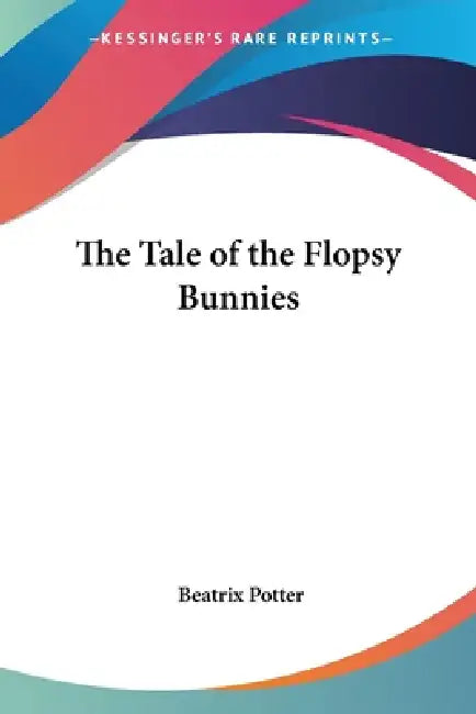 Buy The Tale of the Flopsy Bunnies (English, Beatrix Potter) โ BookShops.in