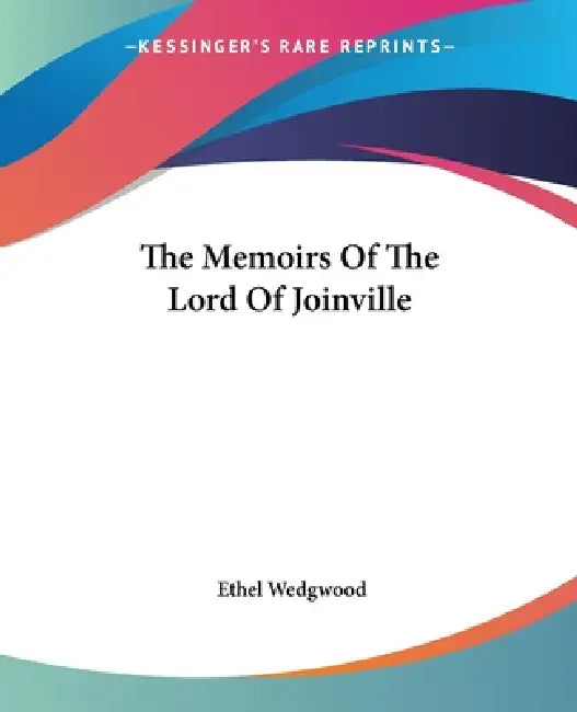 Buy The Memoirs Of The Lord Of Joinville (English, Ethel Wedgwood) — BookShops.in