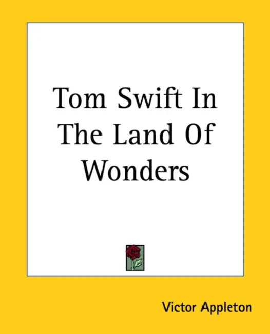 Buy Tom Swift In The Land Of Wonders | by Victor Appleton | Kessinger Publishing | by Victor Appleton | Kessinger Publishing | by Victor Appleton | Kessinger Publishing | by Victor Appleton | Kessinger Publishing | by Victor Appleton | Kessinger Publishing | by Victor Appleton | Kessinger Publishing | by Victor Appleton | Kessinger Publishing | by Victor Appleton | Kessinger Publishing | by Victor Appleton | Kessinger Publishing | by Victor Appleton | Kessinger Publishing | by Victor Appleton | Kess — BookShops.in