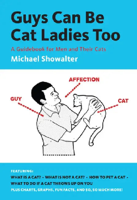 Buy Guys Can Be Cat Ladies Too (English, Michael Showalter) — BookShops.in