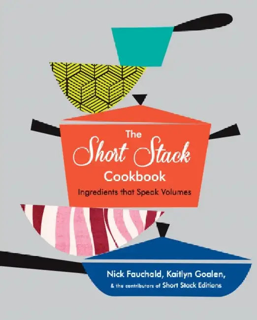 Buy The Short Stack Cookbook (English, Nick Fauchald | Kaitlyn Goalen) — BookShops.in