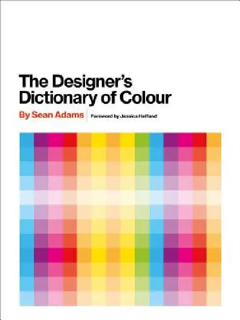 Buy The Designer's Dictionary of Colour [Uk Edition] (English, Sean Adams) — BookShops.in
