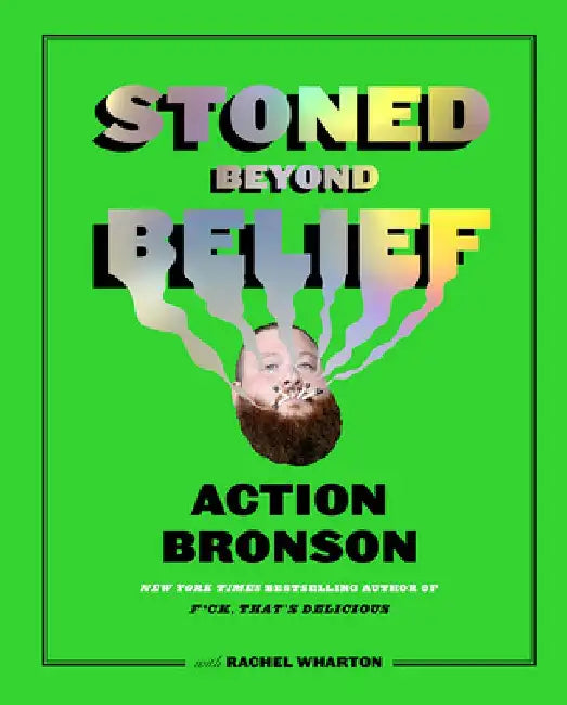 Buy Stoned Beyond Belief (English, Action Bronson) — BookShops.in