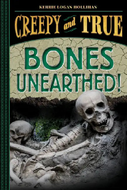 Buy Bones Unearthed! (Creepy and True #3) | by Kerrie Logan Hollihan | Harry N. Abrams | by Kerrie Logan Hollihan | Harry N. Abrams | by Kerrie Logan Hollihan | Harry N. Abrams | by Kerrie Logan Hollihan | Harry N. Abrams | by Kerrie Logan Hollihan | Harry N. Abrams | by Kerrie Logan Hollihan | Harry N. Abrams | by Kerrie Logan Hollihan | Harry N. Abrams | by Kerrie Logan Hollihan | Harry N. Abrams | by Kerrie Logan Hollihan | Harry N. Abrams | by Kerrie Logan Hollihan | Harry N. Abrams | by Kerrie — BookShops.in
