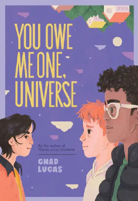 Buy You Owe Me One, Universe (Thanks a Lot, Universe #2) | by Chad Lucas | Amulet Books | by Chad Lucas | Amulet Books | by Chad Lucas | Amulet Books | by Chad Lucas | Amulet Books | by Chad Lucas | Amulet Books | by Chad Lucas | Amulet Books | by Chad Lucas | Amulet Books | by Chad Lucas | Amulet Books | by Chad Lucas | Amulet Books | by Chad Lucas | Amulet Books | by Chad Lucas | Amulet Books | by Chad Lucas | Amulet Books | by Chad Lucas | Amulet Books | by Chad Lucas | Amulet Books | by Chad Luc โ BookShops.in