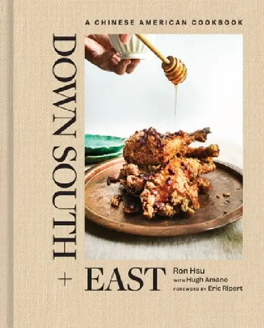 Buy Down South + East (English, Ron Hsu | Hugh Amano | Eric Ripert) — BookShops.in