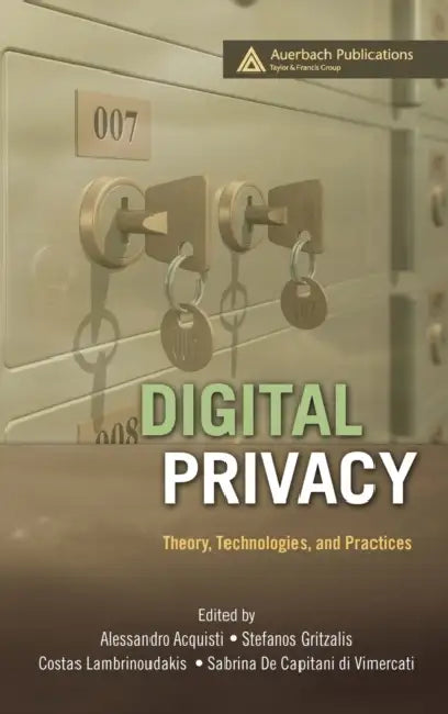 Buy Digital Privacy (English, Alessandro Acquisti | Stefanos Gritzalis | Costos Lambrinoudakis) โ BookShops.in