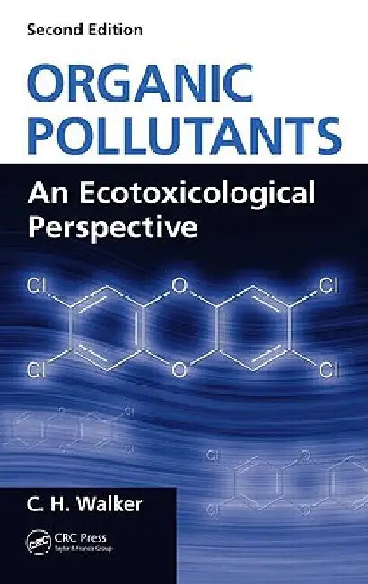 Buy Organic Pollutants (English, C. H. Walker) — BookShops.in