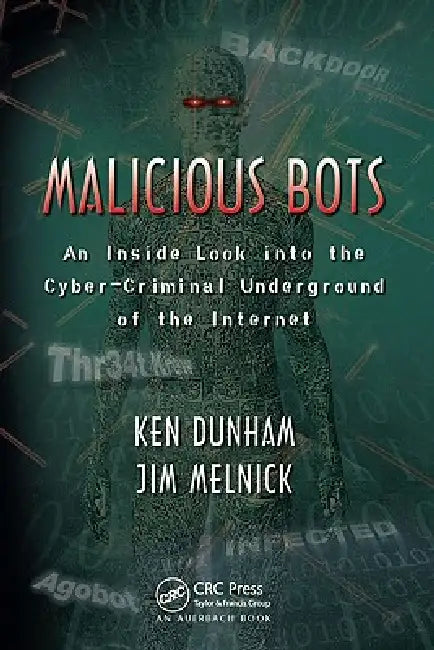 Buy Malicious Bots (English, Ken Dunham | Jim Melnick) โ BookShops.in