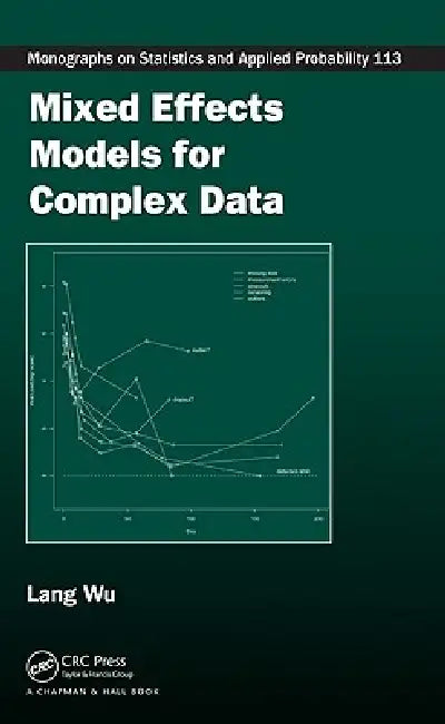 Mixed Effects Models for Complex Data (Monographs on Statistics and Applied Probability, 113) view 2