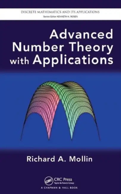 Advanced Number Theory With Applications (Discrete Mathematics and Its Applications) view 2