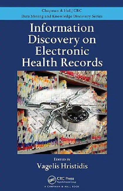 Buy Information Discovery on Electronic Health Records | by Vagelis Hristidis | Chapman and Hall/CRC | by Vagelis Hristidis | Chapman and Hall/CRC | by Vagelis Hristidis | Chapman and Hall/CRC | by Vagelis Hristidis | Chapman and Hall/CRC | by Vagelis Hristidis | Chapman and Hall/CRC | by Vagelis Hristidis | Chapman and Hall/CRC | by Vagelis Hristidis | Chapman and Hall/CRC | by Vagelis Hristidis | Chapman and Hall/CRC | by Vagelis Hristidis | Chapman and Hall/CRC | by Vagelis Hristidis | Chapman an — BookShops.in