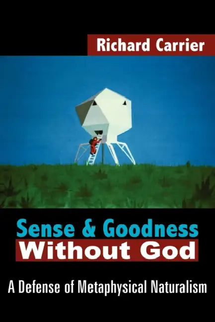 Buy Sense and Goodness Without God (English, Richard Carrier) — BookShops.in