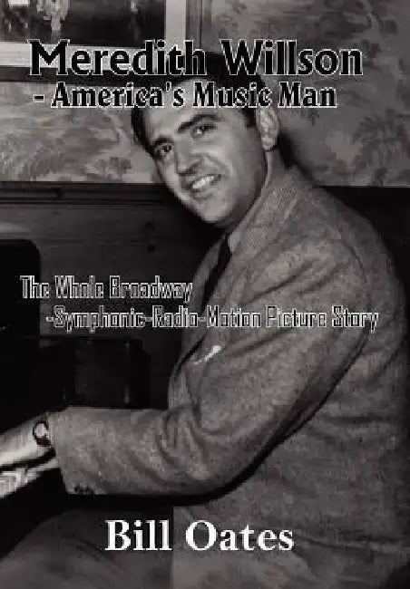 Buy Meredith Willson - America's Music Man (English, Bill Oates) — BookShops.in