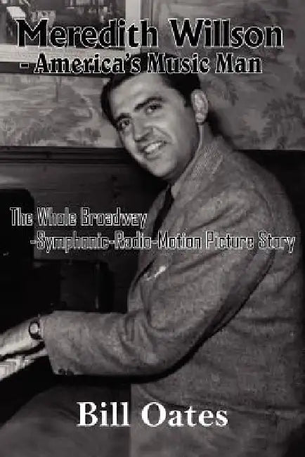 Buy Meredith Willson - America's Music Man (English, Bill Oates) — BookShops.in