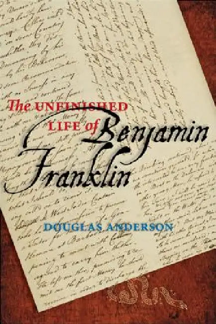 Buy The Unfinished Life of Benjamin Franklin (English, Douglas Anderson) — BookShops.in
